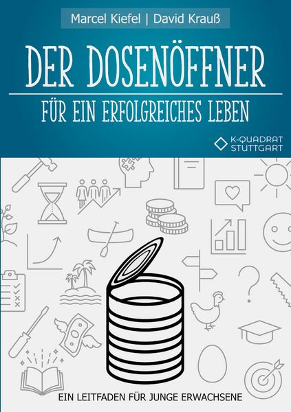 Produktbild: Der Dosen&ouml;ffner f&uuml;r ein erfolgreiches Leben