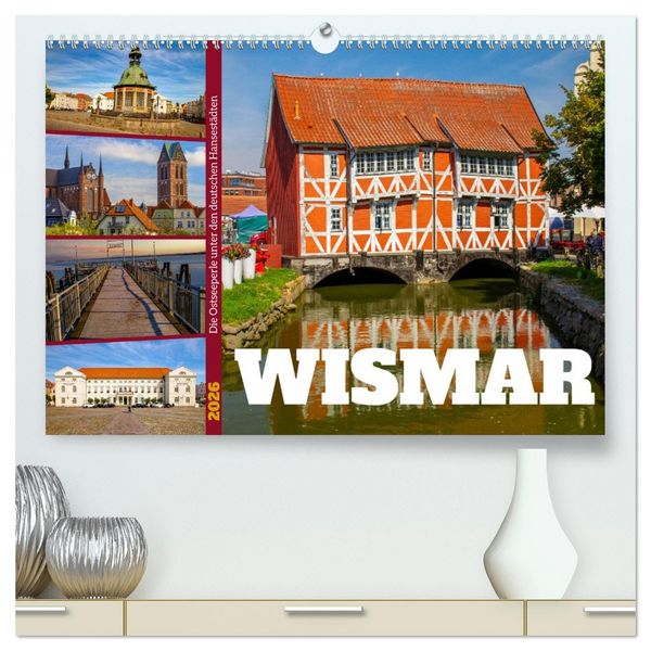 Produktbild: Wismar - Die Ostseeperle unter den deutschen Hansest&auml;dten (hochwertiger Premium Wandkalender 2026 DIN A2 quer), Kunstdruck in Hochglanz