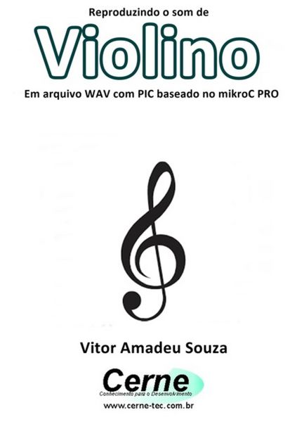 Produktbild: Reproduzindo O Som De Violino Em Arquivo Wav Com Pic Baseado No Mikroc Pro
