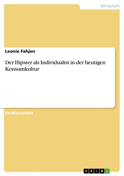 Produktbild: Der Hipster als Individualist in der heutigen Konsumkultur