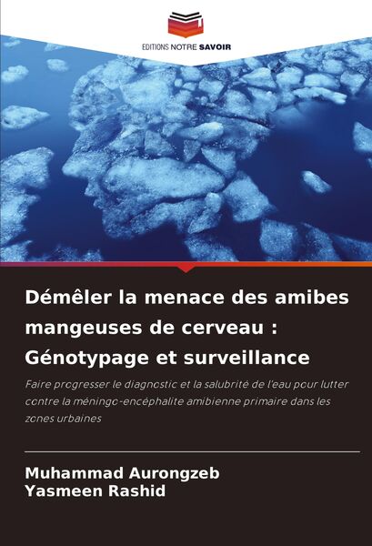 Produktbild: D&eacute;m&ecirc;ler la menace des amibes mangeuses de cerveau : G&eacute;notypage et surveillance
