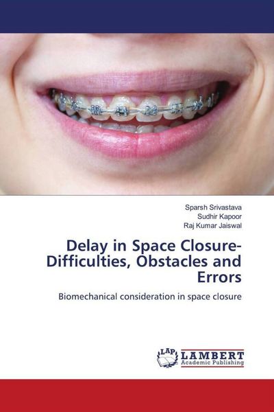 Produktbild: Delay in Space Closure- Difficulties, Obstacles and Errors