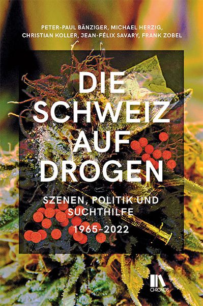 Produktbild: Die Schweiz auf Drogen