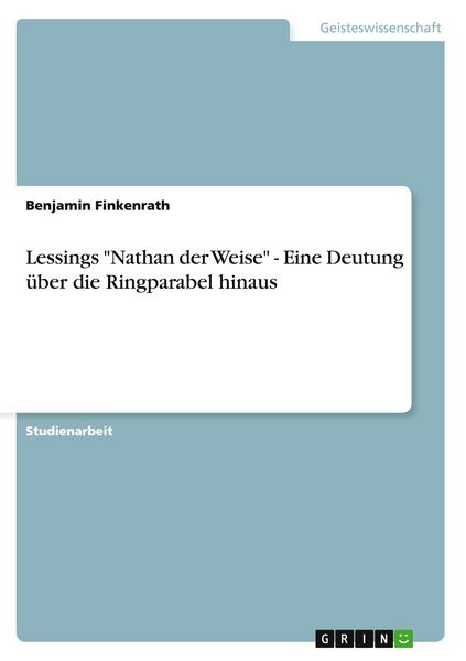 Produktbild: Lessings "Nathan der Weise" - Eine Deutung &uuml;ber die Ringparabel hinaus