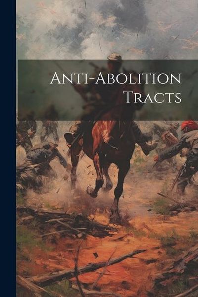 Produktbild: Anti-abolition Tracts
