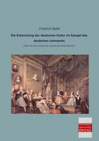 Produktbild: Die Entwicklung der deutschen Kultur im Spiegel des deutschen Lehnworts