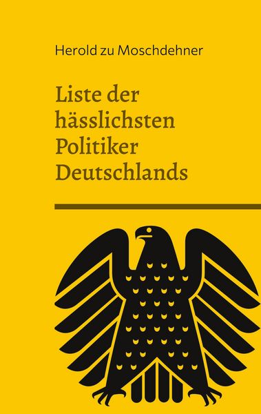 Produktbild: Liste der h&auml;sslichsten Politiker Deutschlands