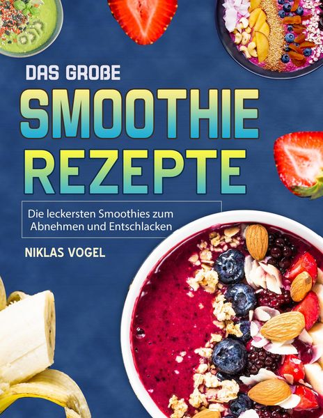 Produktbild: Das gro&szlig;e Smoothie Rezepte