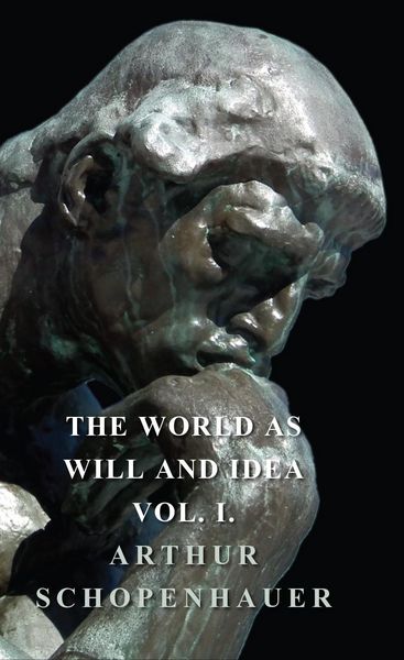 Produktbild: The World as Will and Idea - Vol. I.