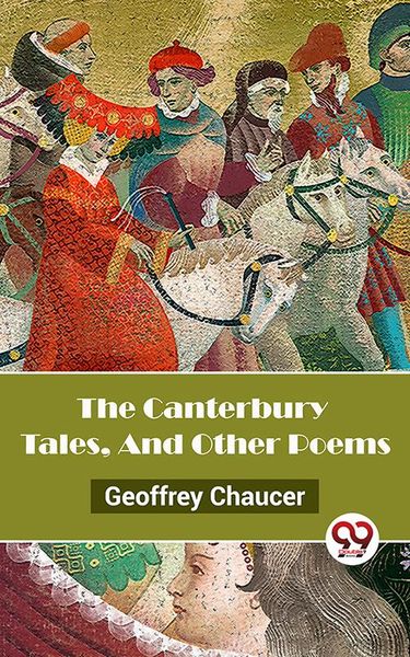 Produktbild: The Canterbury Tales, And Other Poems