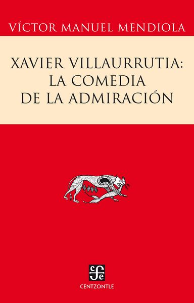 Produktbild: Xavier Villaurrutia: la comedia de la admiraci&oacute;n