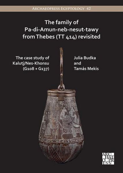 Produktbild: The Family of Pa-di-Amun-neb-nesut-tawy from Thebes (TT 414) Revisited