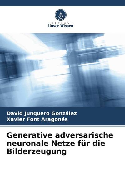Produktbild: Generative adversarische neuronale Netze f&uuml;r die Bilderzeugung