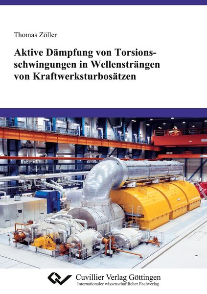 Produktbild: Aktive D&auml;mpfung von Torsionsschwingungen in Wellenstr&auml;ngen von Kraftwerksturbos&auml;tzen
