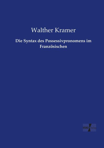 Produktbild: Die Syntax des Possessivpronomens im Franz&ouml;sischen