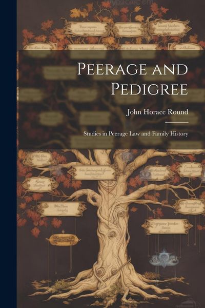 Produktbild: Peerage and Pedigree; Studies in Peerage law and Family History