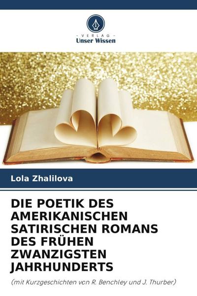 Produktbild: Die Poetik des Amerikanischen Satirischen Romans des Fr&uuml;hen Zwanzigsten Jahrhunderts