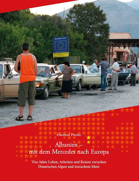Albanien - mit dem Mercedes nach Europa vom Books on Demand
