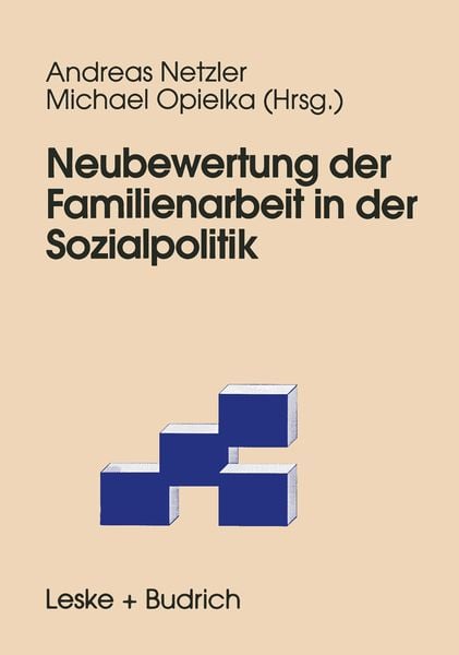 Neubewertung der Familienarbeit in der Sozialpolitik, Taschenbuch von , VS Verlag für Sozialwissenschaften, 978-3-8100-2204-2