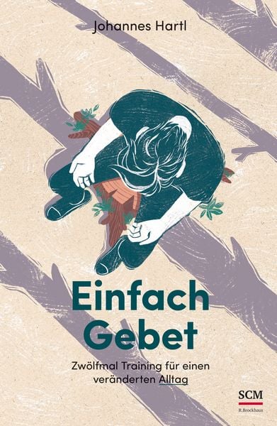 Einfach Gebet, Paperback von Johannes Hartl, R.Brockhaus, 978-3-417-26807-2