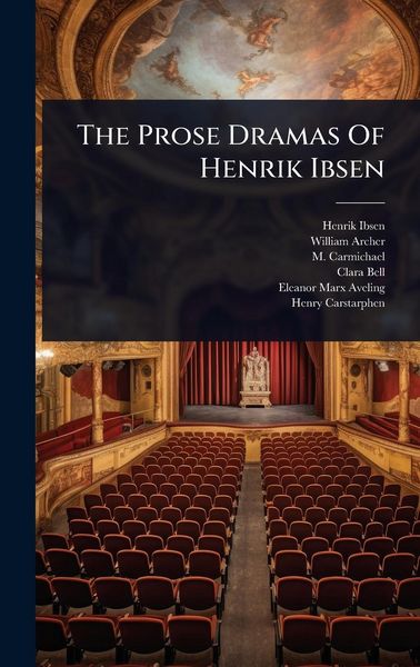 Produktbild: The Prose Dramas Of Henrik Ibsen