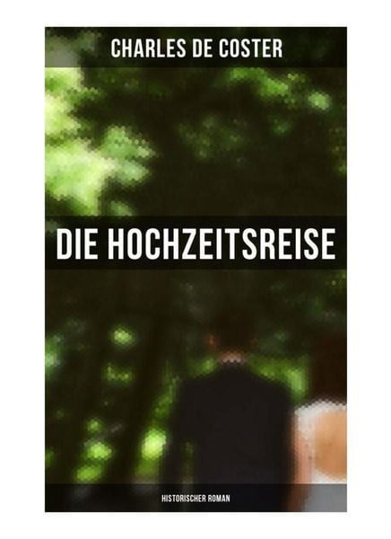 Produktbild: Die Hochzeitsreise: Historischer Roman