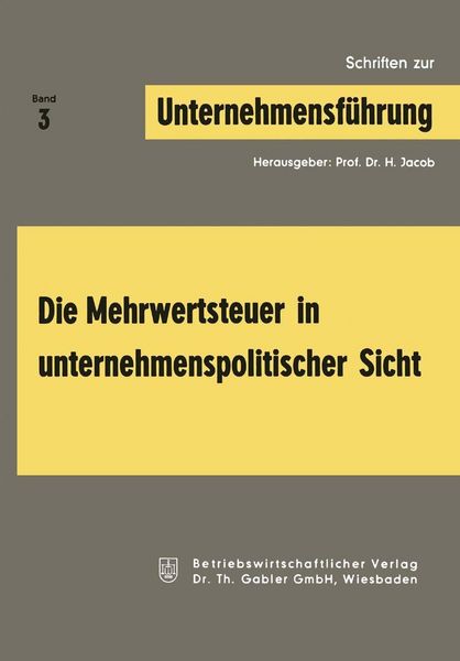 Produktbild: Die Mehrwertsteuer in unternehmenspolitischer Sicht