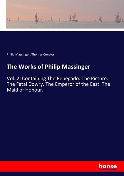 Produktbild: The Works of Philip Massinger
