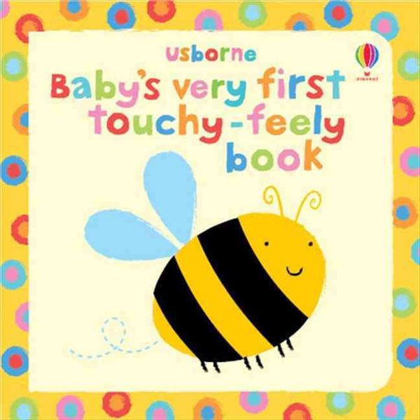 Baby's Very First Touchy-Feely Book, Gebundene Ausgabe von Fiona Watt, Usborne Publishing Ltd, 9781409508502