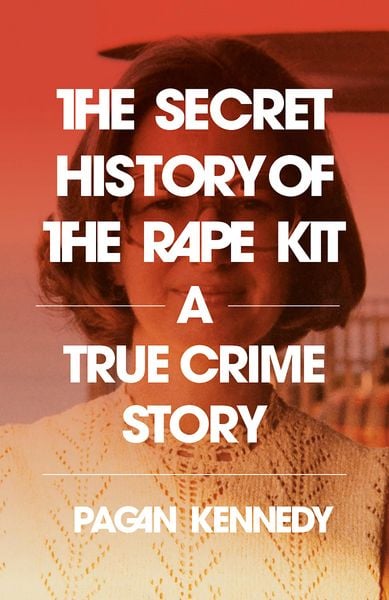 Produktbild: The Secret History of the Rape Kit