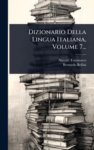 Produktbild: Dizionario Della Lingua Italiana, Volume 7...