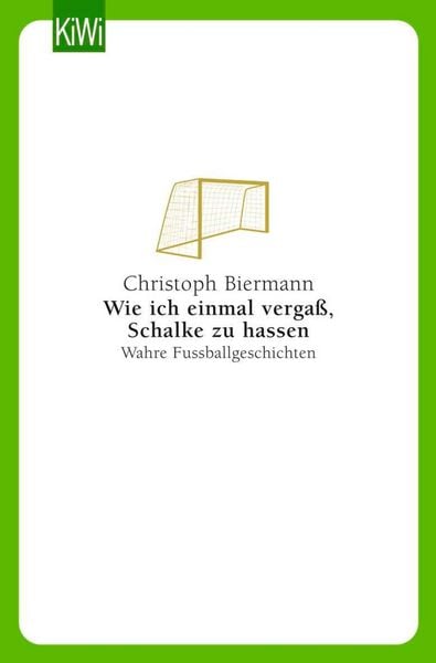 Produktbild: Wie ich einmal vergaß, Schalke zu hassen