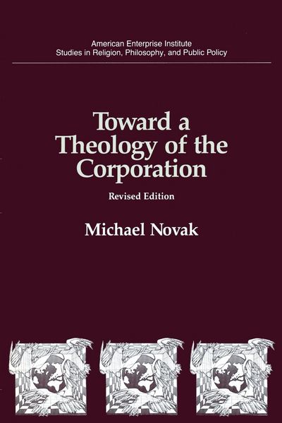 Produktbild: Toward a Theology of the Corporation (Studies in Religion, Philosophy, and Public Policy)