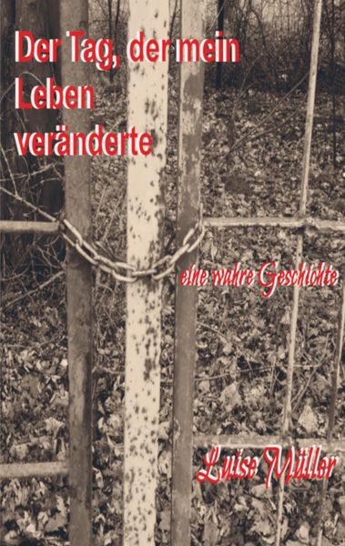 Produktbild: Der Tag, der mein Leben ver&auml;nderte