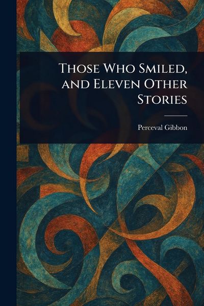 Produktbild: Those Who Smiled, and Eleven Other Stories