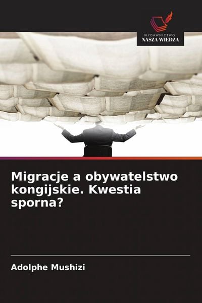 Produktbild: Migracje a obywatelstwo kongijskie. Kwestia sporna?