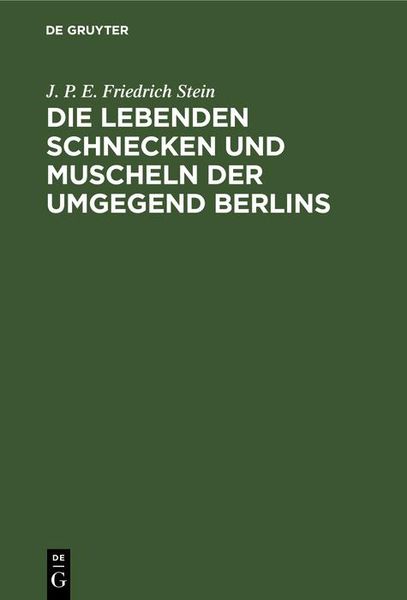 Produktbild: Die lebenden Schnecken und Muscheln der Umgegend Berlins