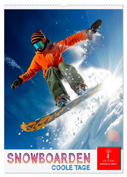 Snowboarden - coole Tage (Wandkalender 2026 DIN A2 hoch), CALVENDO Monatskalender