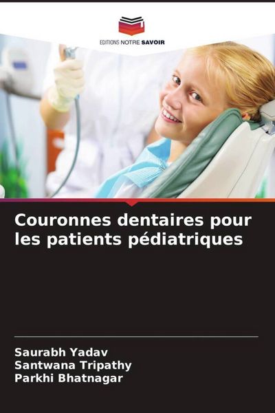 Produktbild: Couronnes dentaires pour les patients p&eacute;diatriques