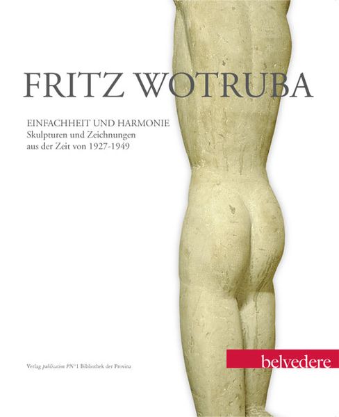 Produktbild: Fritz Wotruba. Einfachheit und Harmonie