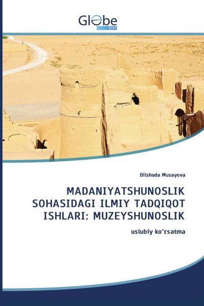 Produktbild: Madaniyatshunoslik Sohasidagi Ilmiy Tadqiqot Ishlari: Muzeyshunoslik