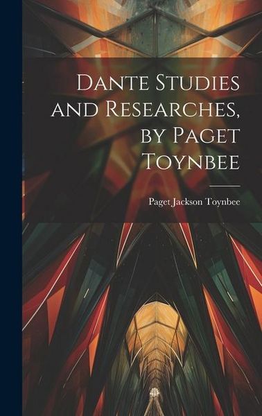 Produktbild: Dante Studies and Researches, by Paget Toynbee