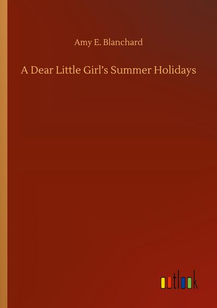 Produktbild: A Dear Little Girl's Summer Holidays