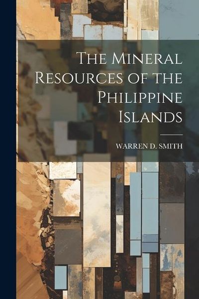 Produktbild: The Mineral Resources of the Philippine Islands