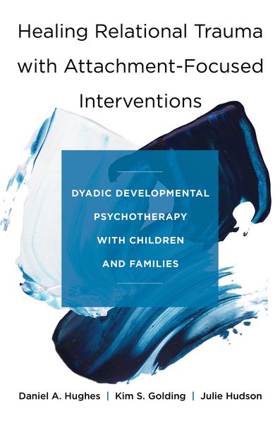 Produktbild: Healing Relational Trauma with Attachment-Focused Interventions