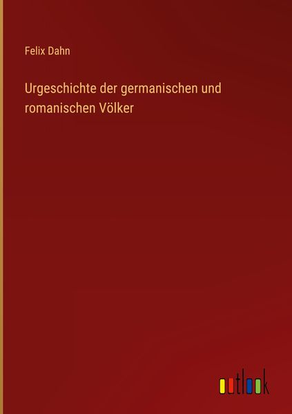 Produktbild: Urgeschichte der germanischen und romanischen V&ouml;lker