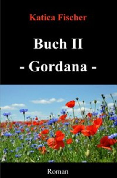 Starke Frauen / Buch II - Gordana, Taschenbuch von Katica Fischer, Epubli, 9783741883477