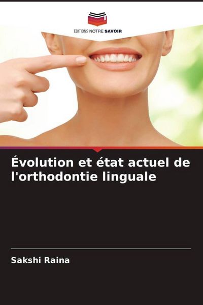 Produktbild: &Eacute;volution et &eacute;tat actuel de l'orthodontie linguale