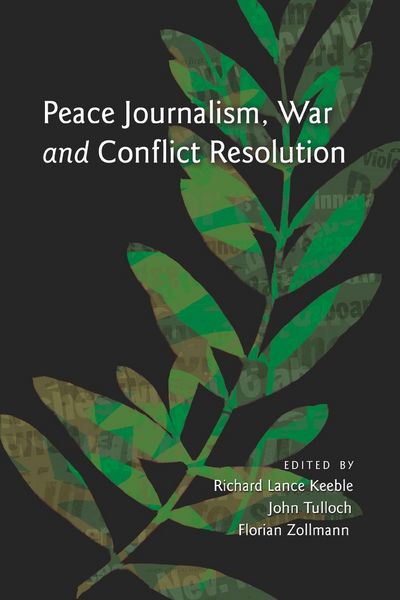 Produktbild: Peace Journalism, War and Conflict Resolution