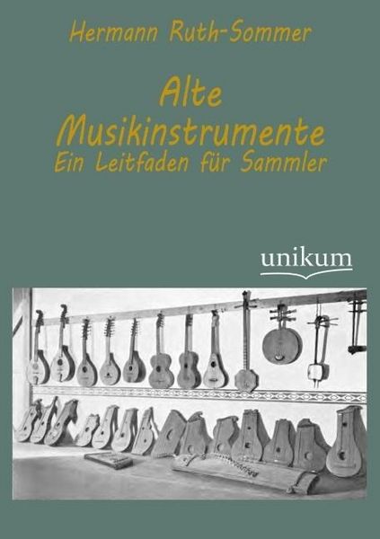 Produktbild: Ruth-Sommer, H: Alte Musikinstrumente